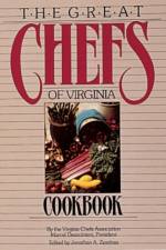 The Great Chefs of Virginia Cookbook af Marcel Desauliniers Collected by the Virginia Chefs Association