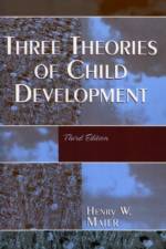 Three Theories of Child Development af Henry W. Maier