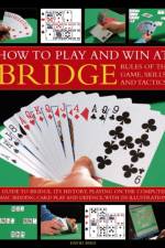 How to Play Winning Bridge:  Rules of the Game, Skills and Tactics af David Bird