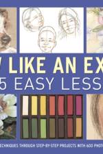 Draw Like an Expert in 15 Easy Lessons af Sheila Coulson