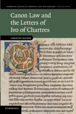 Canon Law and the Letters of Ivo of Chartres af Christof (Universitat Konstanz Rolker