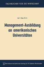 Management-Ausbildung an Amerikanischen Universitaten af Leo Vincent Ryan