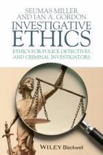 Investigative Ethics af Seumas (Charles Sturt University Miller