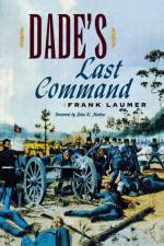 Dade's Last Command af Frank Laumer