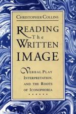 Reading the Written Image af Christopher Collins