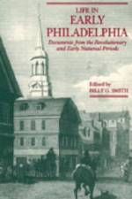 Life in Early Philadelphia