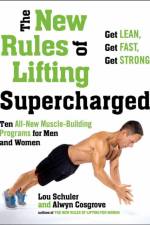 New Rules of Lifting Supercharged af Lou Schuler