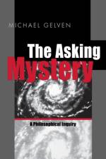 The Asking Mystery af Michael (Northern Illinois University) Gelven