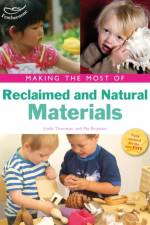 Making the Most of Reclaimed and Natural Materials af Linda Thornton