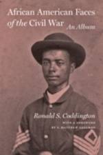 African American Faces of the Civil War af Ronald S. (The Chronicle of Higher Education) Coddington