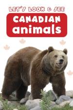 Let's Look & See: Canadian Animals af Anness Publishing Ltd