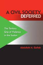 A Civil Society Deferred af Abdullahi A. Gallab