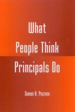 What People Think Principals Do af Sharon H. Pristash