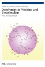Dendrimers in Medicine and Biotechnology af U (Danish Institute for Food and Veterinary Research Boas