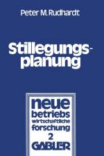 Stillegungsplanung af Peter M Rudhart