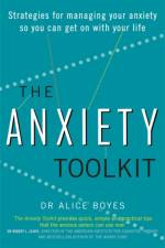 The Anxiety Toolkit af Dr Alice Boyes