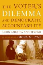The Voter's Dilemma and Democratic Accountability af Mona M. (University of Missouri- Kansas City) Lyne