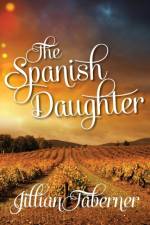 The Spanish Daughter af Jillian Taberner