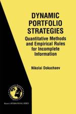 Dynamic Portfolio Strategies: quantitative methods and empirical rules for incomplete information af Nikolai Dokuchaev