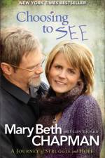 Choosing to SEE – A Journey of Struggle and Hope af Mary Beth Chapman