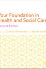 Your Foundation in Health & Social Care