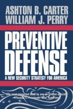Preventive Defense af Ashton B. Carter