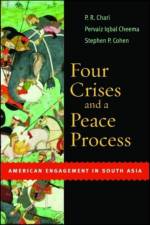 Four Crises and a Peace Process af P. R. Chari