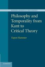 Philosophy and Temporality from Kant to Critical Theory af Espen (Professor Hammer