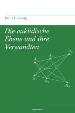 Die Euklidische Ebene Und Ihre Verwandten af Heinz Lüneburg