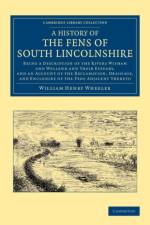A History of the Fens of South Lincolnshire af William Henry Wheeler