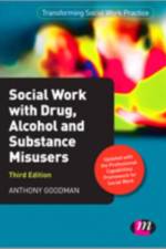 Social Work with Drug, Alcohol and Substance Misusers