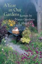 A Year in Our Gardens af Allen Lacy