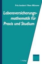 Lebensversicherungsmathematik Fur Praxis Und Studium af Hans Munzner