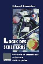 Logik Des Scheiterns af Raimund Schwendner