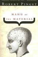 Mahu, Or, the Material af Robert Pinget