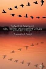 Reflective Practice in ESL Teacher Development Groups af T. Farrell