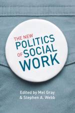 New Politics of Social Work af Mel Gray