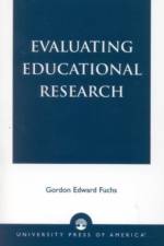 Evaluating Educational Research af Gordon Edward Fuchs