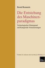 Die Entstehung Des Maschinenparadigmas af Bernd Remmele