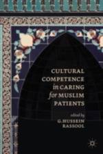 Cultural Competence in Caring for Muslim Patients af G.Hussein Rassool