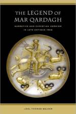 The Legend of Mar Qardagh af Joel Walker