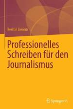 Professionelles Schreiben Fur Den Journalismus af Kerstin Liesem