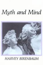Myth and Mind af Harvey Birenbaum