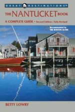 Explorer's Guide Nantucket: A Great Destination af Betty Lowry