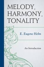 Melody, Harmony, Tonality af E. Eugene Helm