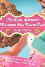 The Great American Chocolate Chip Cookie Book af Carolyn Wyman