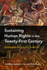 Sustaining Human Rights in the Twenty-First Century