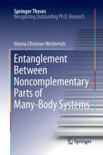 Entanglement Between Noncomplementary Parts of Many-Body Systems af Hannu Christian Wichterich