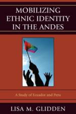 Mobilizing Ethnic Identities in the Andes af Lisa M. Glidden