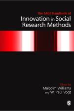 The SAGE Handbook of Innovation in Social Research Methods